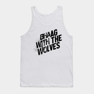 Bhaag with the wolves Tank Top